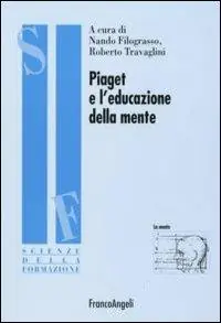 Sconto Piaget e l‘educazione della mente