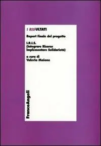 I risultati. Report finale del progetto. IRIS (Integrare Risorse Implementare Solidarietà) Consegna Rapida