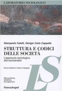 Reso Gratuito Struttura e codici delle società. L‘approccio sociologico alla socioanalisi