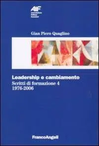 Nuova Collezione Scritti di formazione (1976-2006). Vol. 4 Leadership e cambiamento
