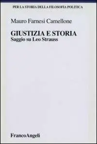 Giustizia e storia. Saggio su Leo Strauss Nuova Collezione