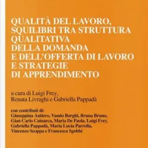 Novità Qualità del lavoro, squilibri tra struttura qualitativa della domanda e dell‘offerta di lavoro e strategie di apprendimento