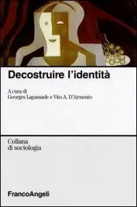 Scelto Dai Clienti Decostruire l‘identità