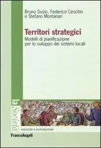 Prezzo Di Fabbrica Territori strategici. Modelli di pianificazione per lo sviluppo dei sistemi locali