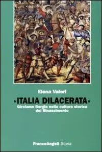 Vendita Finale Italia dilacerata. Girolamo Borgia nella cultura storica del Rinascimento