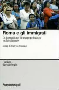 Saldi Roma e gli immigrati. La formazione di una popolazione multiculturale