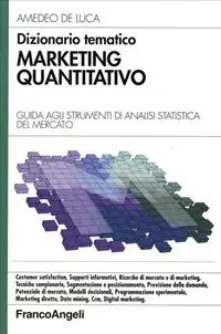 Miglior Prezzo Dizionario tematico. Marketing quantitativo. Guida agli strumenti di analisi statistica del mercato