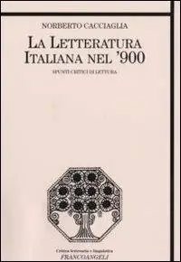 Vendita Finale La letteratura italiana nel ‘900. Spunti critici di lettura