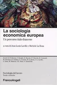 La sociologia economica europea. Un percorso italo-francese Saldi