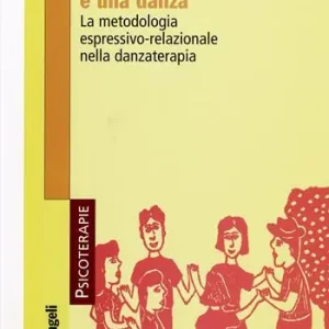 Soddisfatti O Rimborsati Se la cura è una danza. La metodologia espressivo-relazionale nella danzaterapia