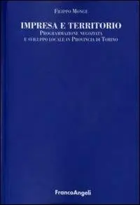Miglior Prezzo Impresa e territorio. Programmazione negoziata e sviluppo locale in provincia di Torino