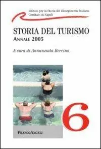 Storia del turismo. Annale 2005 Quantità Limitata