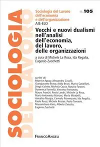 Vecchi e nuovi dualismi nell‘analisi dell‘economia, del lavoro, delle organizzazioni Esclusivo