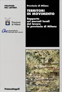 Territori in movimento. Rapporto sui mercati locali del lavoro in provincia di Milano Offerta Del Giorno