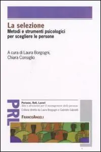 Scelto Dai Clienti La selezione. Metodi e strumenti psicologici per scegliere le persone