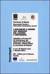 Acquista Ora I diplomati a Rimini tra mercato del lavoro e Università. Indagine sui processi di transizione dei diplomati dell‘Anno Scolastico 2002-2003 in provincia di Rimini