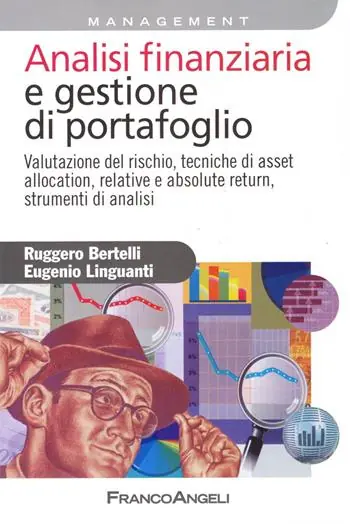 Analisi finanziaria e gestione di portafoglio. Valutazione del rischio, tecniche di asset allocation, relative e absolute return, strumenti di analisi Promozione