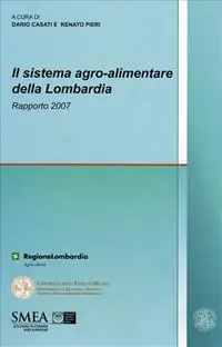 Il sistema agro-alimentare della Lombardia. Rapporto 2007 Bestseller