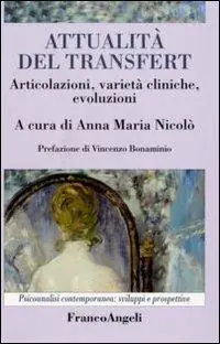 Attualità del transfert. Articolazioni, varietà cliniche, evoluzioni Compra Oggi Stesso