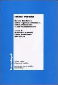Offerta Del Giorno Servizi pubblici. Nuove tendenze nella regolamentazione, nella produzione e nel finanziamento