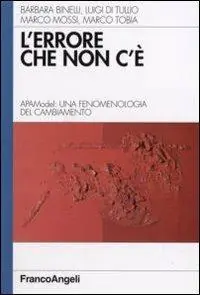 L‘errore che non c‘è. APAModel una fenomenologia del cambiamento Economico