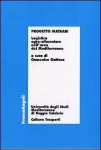 Compra Adesso Progetto Mataari. Logistica agro-alimentare nell‘area del Mediterraneo