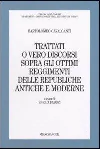 Trattati o vero discorsi sopra gli ottimi reggimenti delle republiche antiche e moderne Occasione