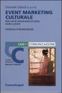 Event marketing culturale. Nove casi di comunicazione di mostre, eventi e concerti Non Perdere