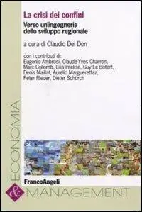 Saldi La crisi dei confini. Verso un‘ingegneria dello sviluppo regionale