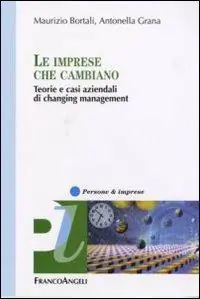Compra Online Le imprese che cambiano. Teorie e casi aziendali di changing management