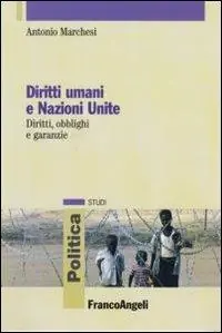 Reso Gratuito Diritti umani e Nazioni Unite. Diritti, obblighi e garanzie