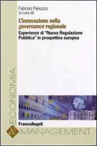 Miglior Prezzo L‘innovazione nella governance regionale. Esperienze di «Nuova regolazione pubblica» in prospettiva europea