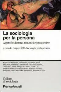 Must-Have La sociologia per la persona. Approfondimenti tematici e prospettive