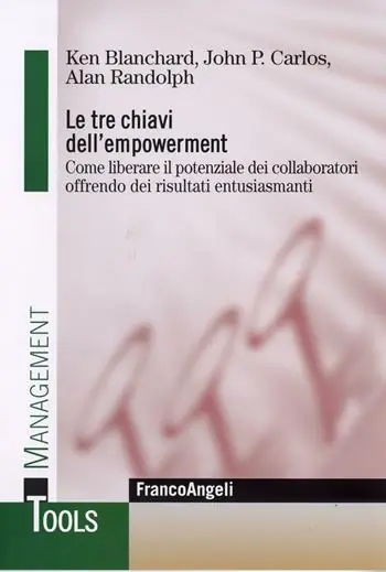 Le tre chiavi dell‘empowerment. Come liberare il potenziale dei collaboratori offrendo dei risultati entusiasmanti Occasione Imperdibile