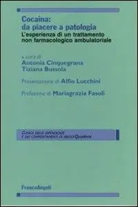 Professionale Cocaina da piacere a patologia. L‘esperienza di un trattamento non farmacologico ambulatoriale