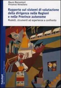 Rapporto sui sistemi di valutazione della dirigenza nelle regioni e nelle province autonome. Modelli, strumenti ed esperienze a confronto Offerta Limitata