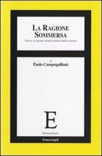Must-Have La ragione sommersa. Tracce su alcuni snodi evolutivi della scienza