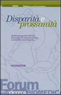 Disparità e prossimità. Performance dei servizi, domanda di comunicazione e malattie oncologiche Offerta Speciale
