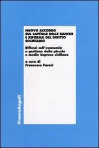 Offerta Del Giorno Nuovo accordo sul capitale delle banche e riforma del diritto societario. Riflessi sull‘economia e gestione delle piccole e medie imprese siciliane
