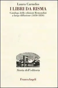 Non Perdere I libri da risma. Catalogo delle edizioni Remondini a larga diffusione (1650-1850)