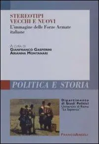 Stereotipi vecchi e nuovi. L‘immagine delle forze armate italiane Pagamento Sicuro