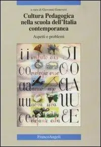 Quantità Limitata Cultura pedagogica nella scuola dell‘Italia contemporanea. Aspetti e problemi