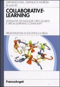 Prezzo Basso Collaborative learning. Sistemi P2P, tecnologie open source e virtual learning community