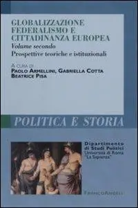 Offerta Speciale Globalizzazione federalismo e cittadinanza europea. Vol. 2 Prospettive teoriche e istituzionali
