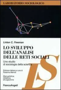 Ordina Subito Lo sviluppo dell‘analisi delle reti sociali. Uno studio di sociologia della scienza