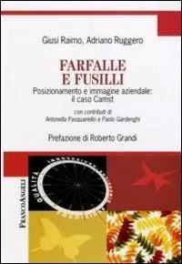 Farfalle e fusilli. Posizionamento e immagine aziendale il caso Camst Prezzo Basso