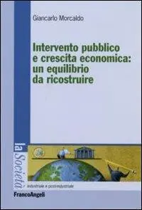Intervento pubblico e crescita economica un equilibrio da ricostruire Soddisfatti O Rimborsati