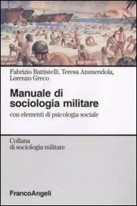 Pagamento Sicuro Manuale di sociologia militare. Con elementi di psicologia sociale