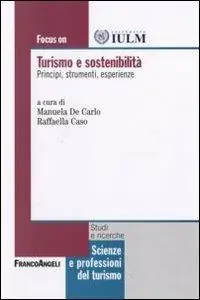 Prezzo Scontato Focus on turismo e sostenibilità. Principi, strumenti, esperienze