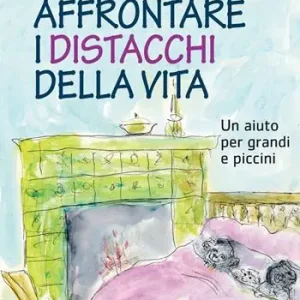 Popolare Le fiabe per... affrontare i distacchi della vita. Un aiuto per grandi e piccini